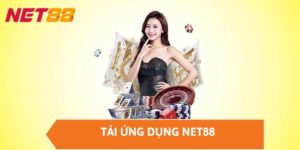 Tại Sao Bạn Nên Tải App Net88?
